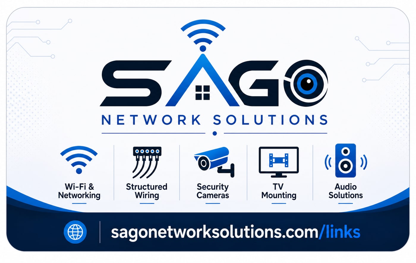SAGO Network Solutions — Wi-Fi & networking, structured wiring, security cameras, TV mounting, audio solutions